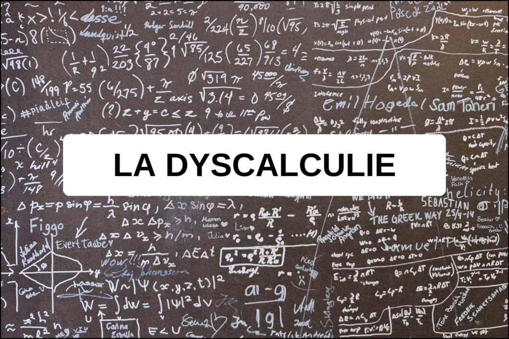 dyscalculie définition cause diagnostic